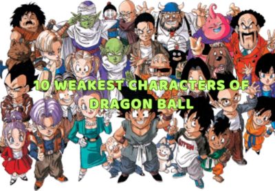 10 weakest characters of Dragon Ball